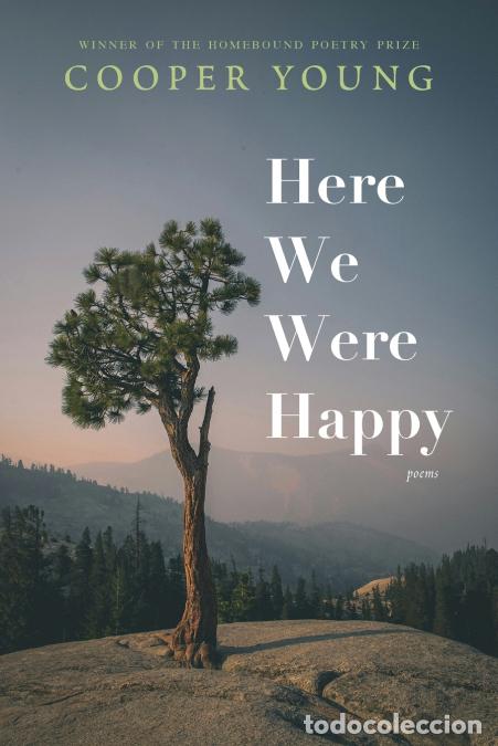 Libros: Here We Were Happy - Poems - Cooper Young