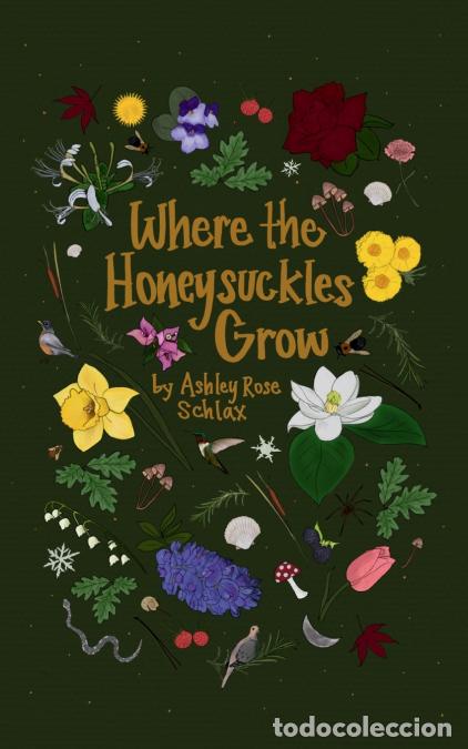 Libros: Where the Honeysuckles Grow - Ashley Rose Schlax