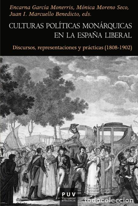 Livros: Culturas pol&iacute;ticas mon&aacute;rquicas en la Espa&ntilde;a liberal - Discursos, representaciones y pr&aacute;cticas (1808-