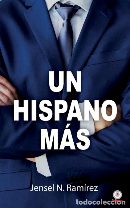 Libri: Un hispano m&aacute;s - Jensel NRam&iacute;rez,Jensel N. Ram&iacute;rez