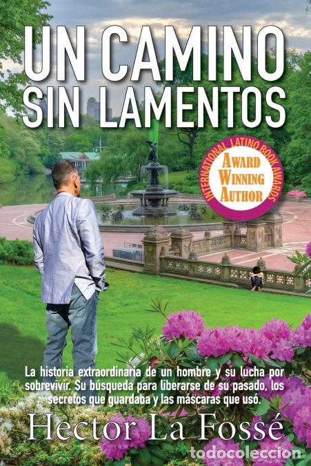 B&uuml;cher: UN CAMINO SIN LAMENTOS - Hector La Foss&eacute;