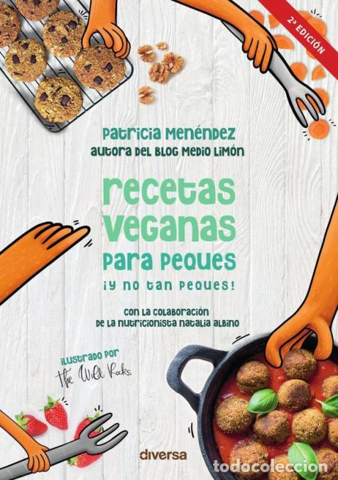 Libri: Recetas veganas para peques &iexcl;y no tan peques! - Patricia Men&eacute;ndez,The Wild Rocks