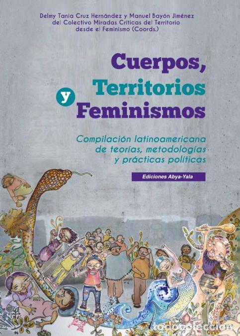 Libri: Cuerpos, territorios, feminismos - Compilaci&oacute;n latinoamericana de teor&iacute;as, metodolog&iacute;as y pr&aacute;cticas