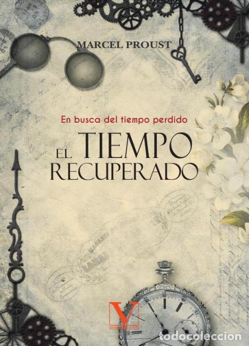 Libri: El tiempo recuperado - En busca del tiempo perdido - Marcel Proust