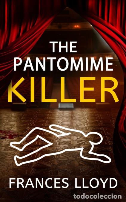 B&uuml;cher: THE PANTOMIME KILLER - an enthralling murder mystery with a twist - Frances Lloyd