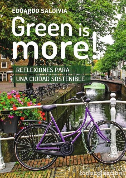 Livros: Green is more - Reflexiones para una ciudad sostenible - Eduardo Saldivia
