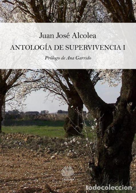 Libros: Antolog&iacute;a de supervivencia (i) - JUAN JOS&Eacute; ALCOLEA