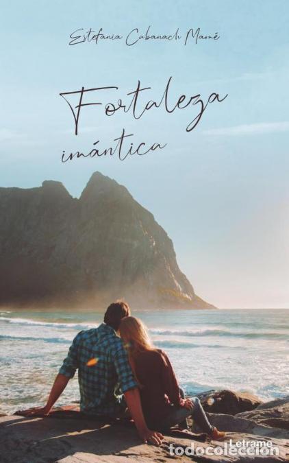 Livros: Fortaleza im&aacute;ntica - Estefania Cabanach Mam&eacute;