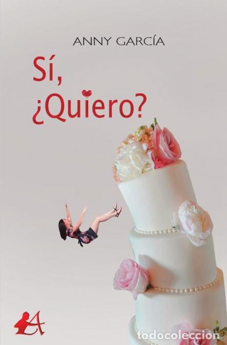 Libri: S&iacute;, &iquest;quiero? - Anny Garc&iacute;a