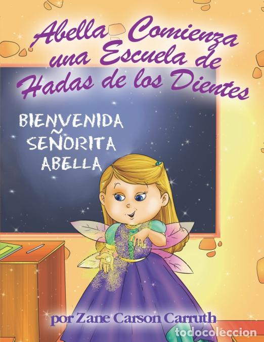 books: Abella Comienza una Escuela de Hadas de los Dientes - Zane Carson Carruth