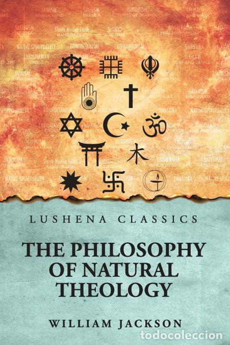 B&uuml;cher: The Philosophy of Natural Theology - William Jackson
