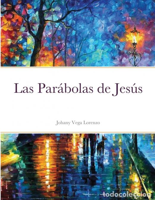 Libri: Las Par&aacute;bolas de Jes&uacute;s - Johany Vega Lorenzo