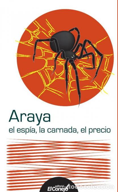 Libri: El esp&iacute;a, la carnada, el precio - Sandra Araya