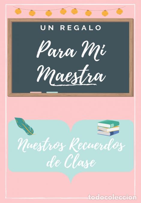 Libros: Para Mi Maestros - Un libro de apreciaci&oacute;n del maestro en color altamente personalizado: regalo de N