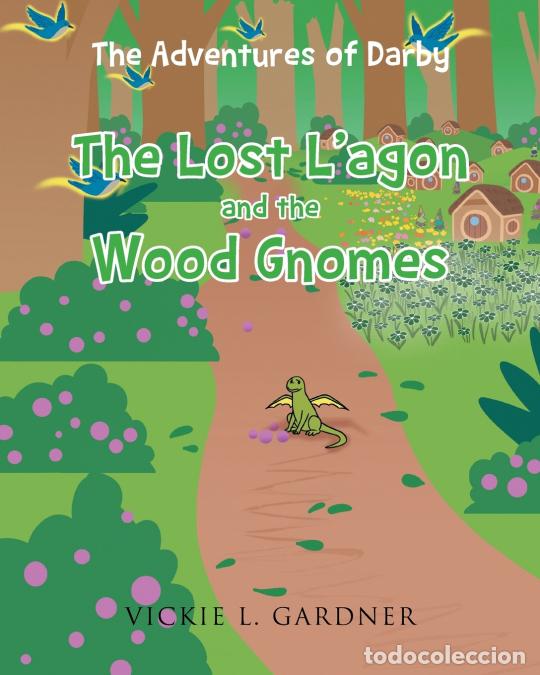 Libros: The Lost L?agon and the Wood Gnomes - The Adventures of Darby - Vickie L. Gardner