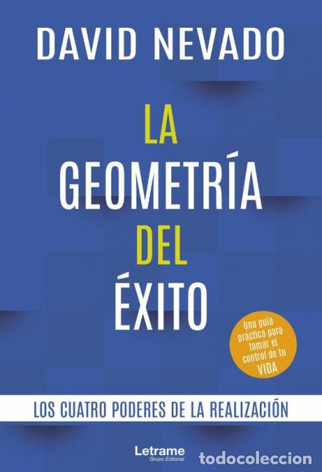 Libros: La geometr&iacute;a del &eacute;xito. Los cuatro poderes de la realizaci&oacute;n - David Nevado