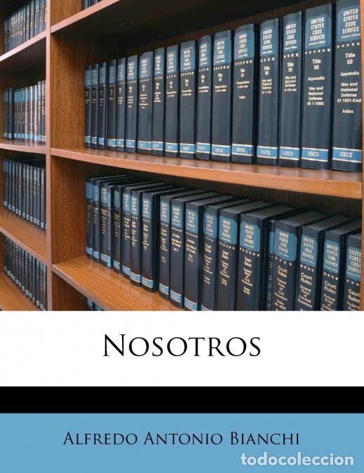 Libros: Nosotro; Volume 42 - Alfredo Antonio Bianchi