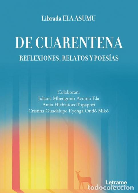 Libros: De cuarentena. Reflexiones, relatos y poes&iacute;as - Librada Ela Asumu
