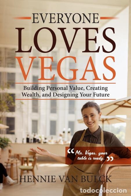 books: Everyone Loves Vegas - Building Personal Value, Creating Wealth, and Designing Your Future - Hennie