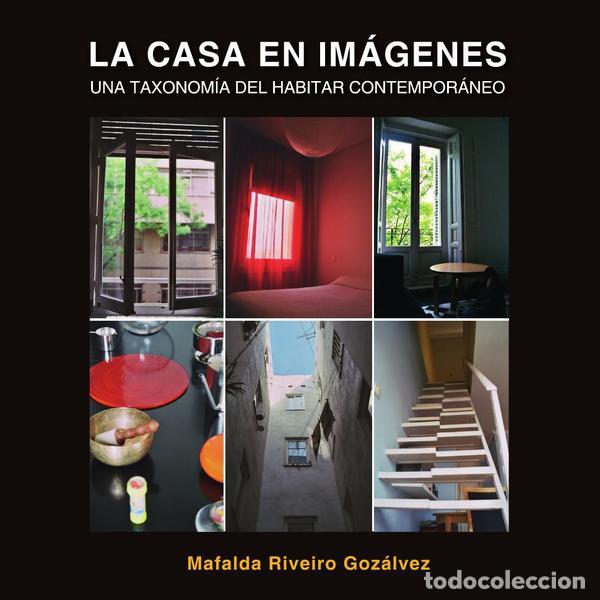 Libri: la casa en im&aacute;genes - una taxonomia del habitar contemporaneo - Mafalda Riveiro Gonzalez