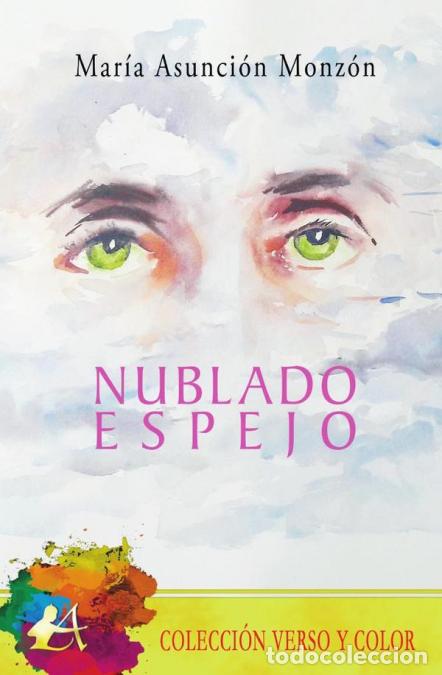 B&uuml;cher: Nublado espejo - Mar&iacute;a Asunci&oacute;n Monz&oacute;n