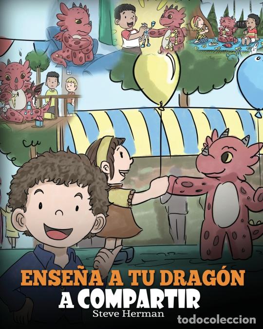 B&uuml;cher: Ense&ntilde;a a tu Drag&oacute;n a Compartir - (Teach Your Dragon To Share) Un lindo cuento para ayudar a los ni&ntilde;o