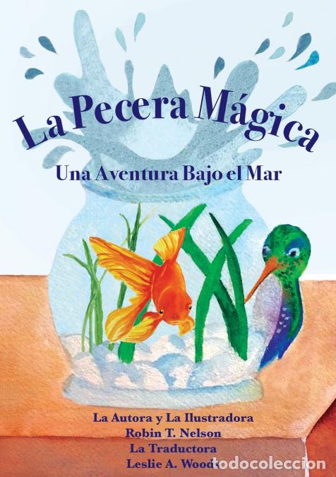 Libri: La Pecera M&aacute;gica - Una Aventura Bajo el Mar: Spanish classroom version - Robin T Nelson