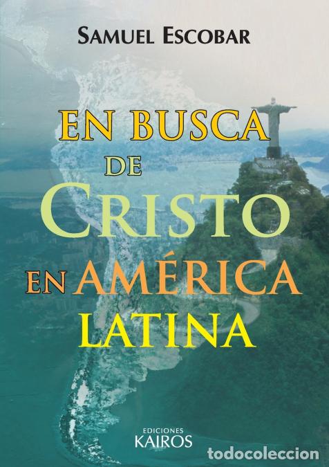 books: En busca de Cristo en Am&eacute;rica Latina - Samuel Escobar,Ren&eacute; Padilla