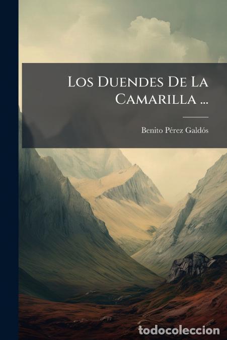 books: Los Duendes De La Camarilla ... - Benito P&eacute;rez Gald&oacute;s