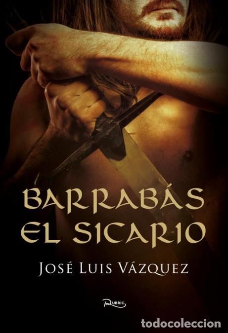 Libri: Barrab&aacute;s el sicario - V&aacute;zquez Jos&eacute; Luis