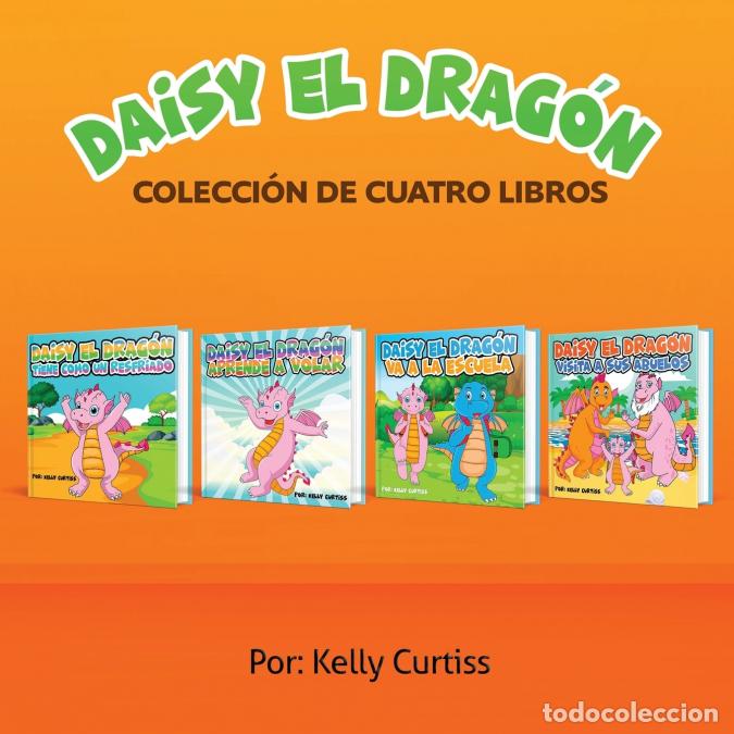 Libri: Serie Daisy el Drag&oacute;n Colecci&oacute;n de Cuatro Libros - Kelly Curtiss