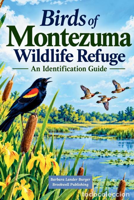 Libri: Birds of Montezuma Wildlife Refuge - An Identification Guide - Barbara Lander Burger