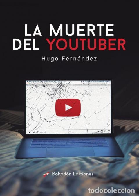 Libri: La muerte del Youtuber - Hugo Fern&aacute;ndez Anchuelo