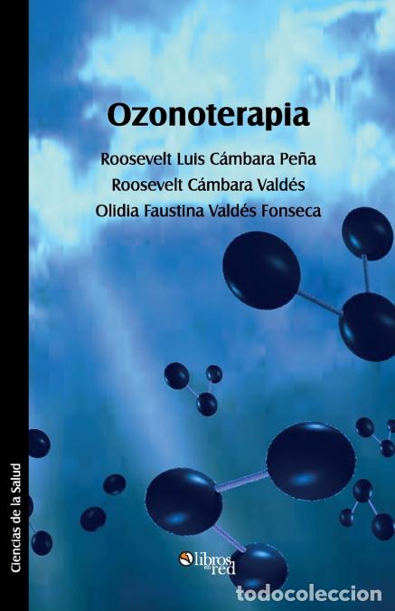 Libri: Ozonoterapia - Roosevelt Luis Cambara Pena,Roosevelt Cambara Valdes,Olidia Faustina Valdes Fonseca