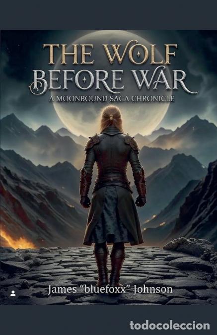 Libros: The Wolf Before War - James Bluefoxx Johnson - Foto 1