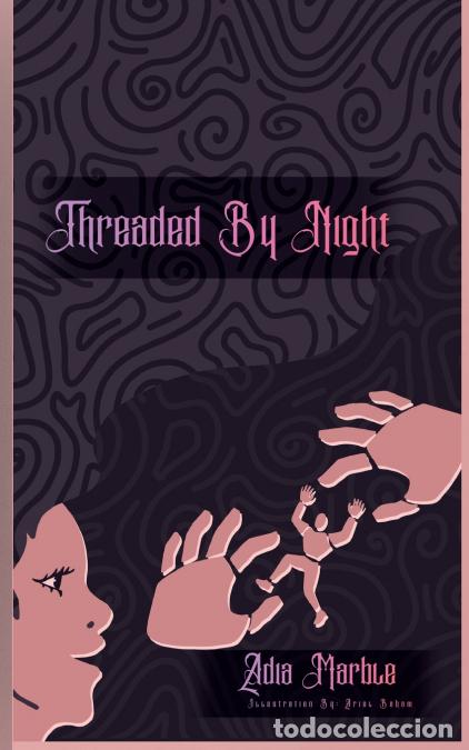 Libros: Threaded By Night - Adia J Marble,Ariel Baham