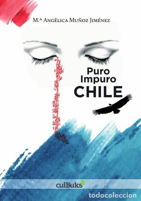 Libros: Puro-Impuro Chile - M&ordf; Ang&eacute;lica Mu&ntilde;oz,M&ordf; Ang&eacute;lica Mu&ntilde;oz