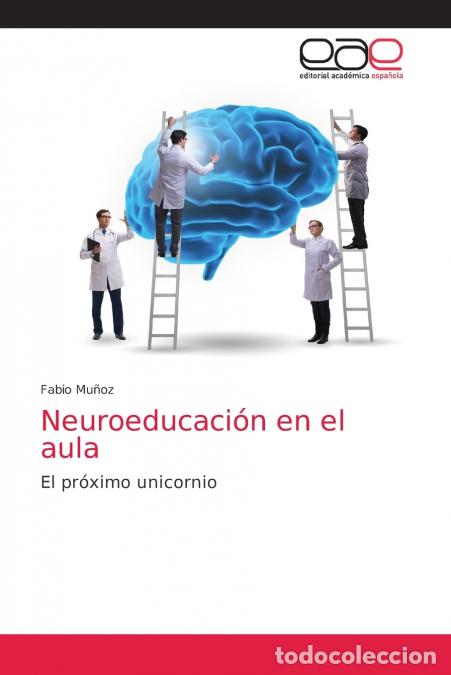 Libros: Neuroeducaci&oacute;n en el aula - Fabio Mu&ntilde;oz