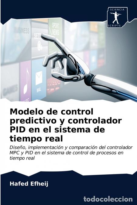 Libros: Modelo de control predictivo y controlador PID en el sistema de tiempo real - Hafed Efheij