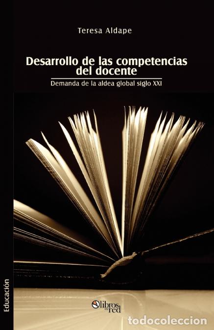 books: Desarrollo de Las Competencias del Docente. Demanda de La Aldea Global Siglo XXI - Teresa Aldape