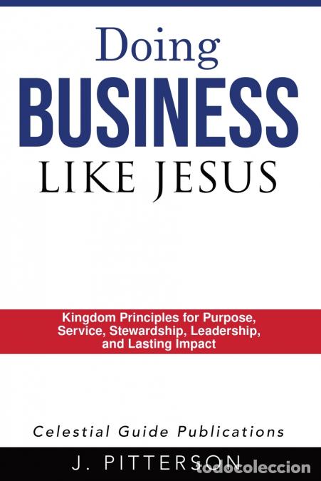 Libros: DOING BUSINESS LIKE JESUS - J. Pitterson - Foto 1