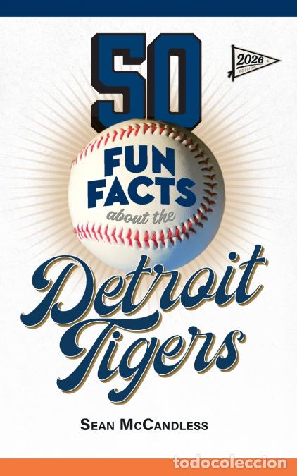 Libri: 50 Fun Facts About the Detroit Tigers - The Story of One of Baseball?s Favorite Teams in Facts, Stat