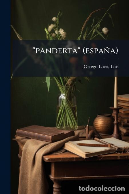 Livres: panderta (espa&ntilde;a) - Luis 1866-1948 Orrego Luco