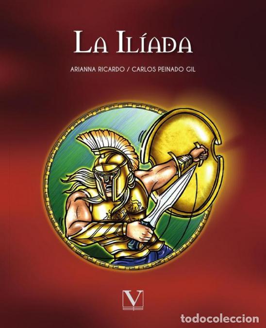 Livres: La Il&iacute;ada (C&oacute;mic) - Carlos Peinado Gil,Arianna Ricardo