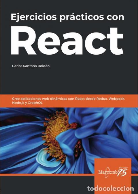 Libros: Ejercicios pr&aacute;cticos con React - Carlos Santana Rold&aacute;n,Carlos Santana Rold&aacute;n