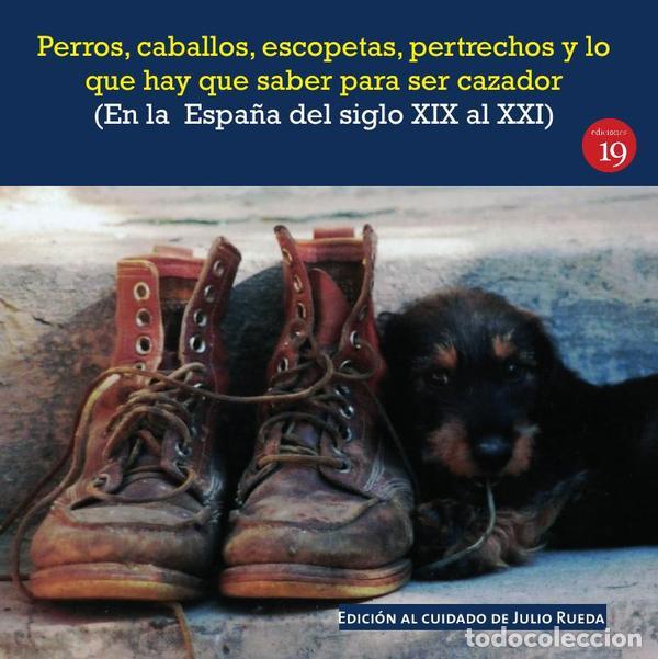 Livres: Perros, caballos, escopetas, pertrechos y lo que hay que saber para ser cazador (En la Espa&ntilde;a del el