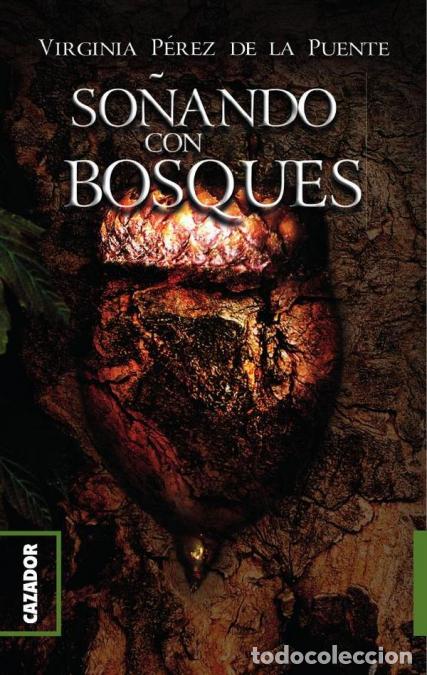 Libros: So&ntilde;ando con bosques - Virginia P&eacute;rez de la Puente - Foto 1