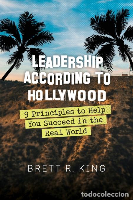 Libri: Leadership According to Hollywood - Brett R King,Brett R. King