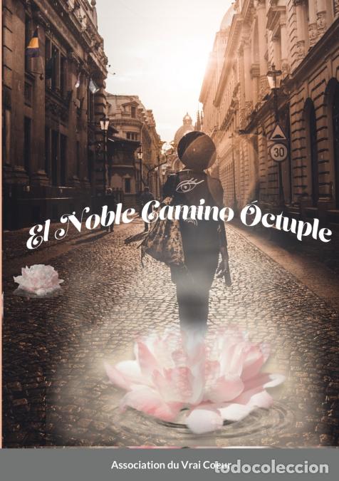 Libri: El noble camino &oacute;ctuple - Association d Association du Vrai Coeur