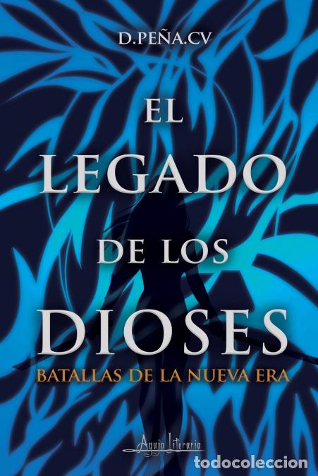Libri: El legado de los dioses - Batallas de la nueva era - D.PE&Ntilde;A.CV